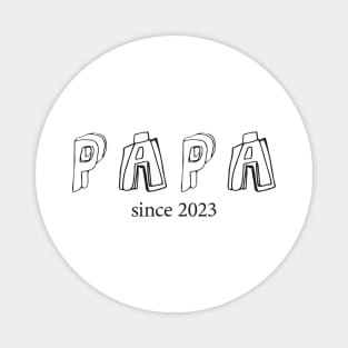 Papa since 2023 Magnet